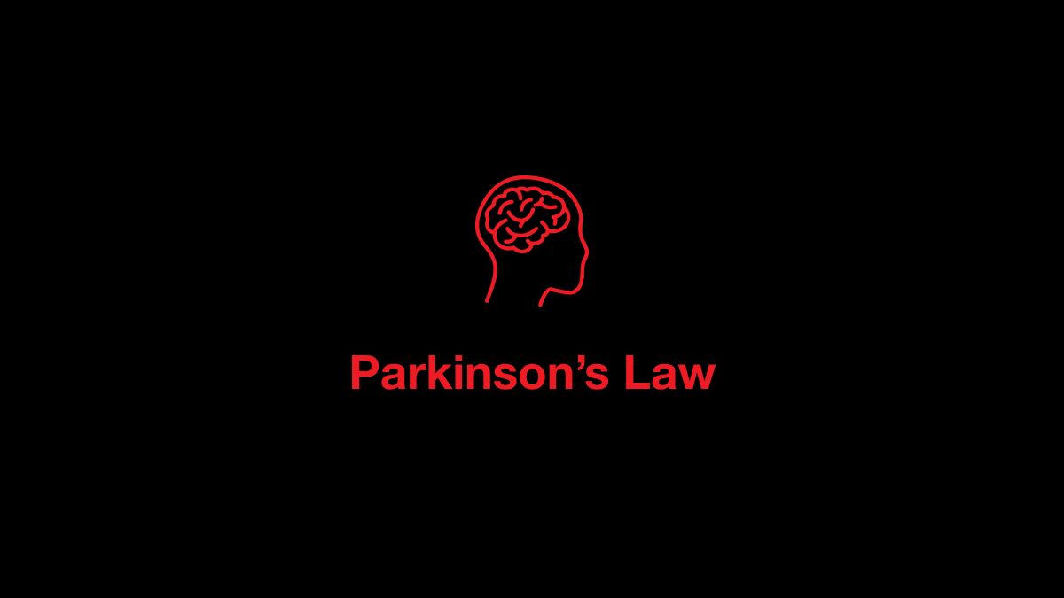 Parkinson’s Law